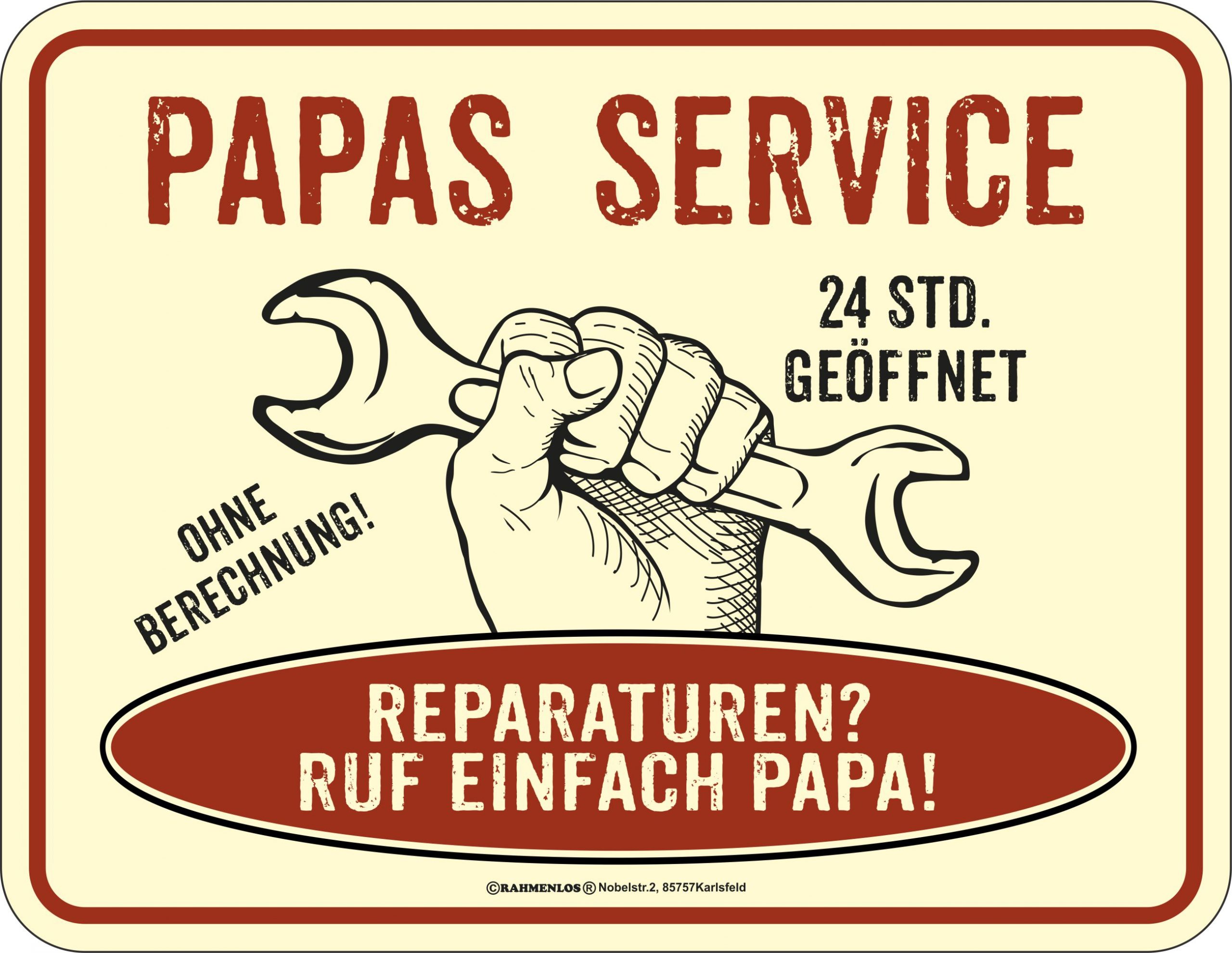 Rahmenlos Blechschild - Papa's Service