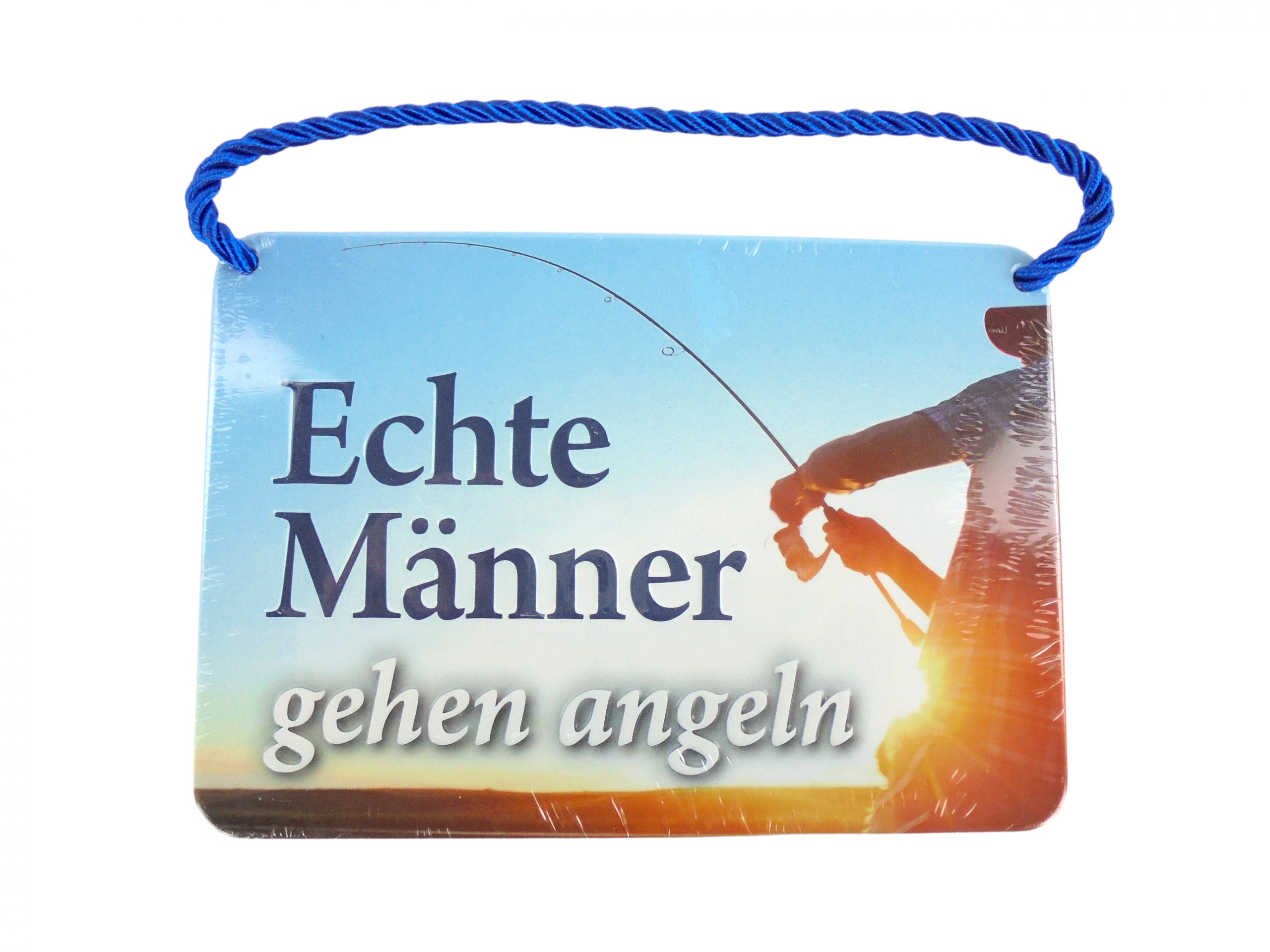 Blechschild mit Spruch und Kordel zum Hängen - Echte Männer gehen angeln