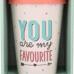 To-Go-Becher mit Spruch - You are my Favourite