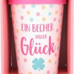 To-Go-Becher mit Spruch - Ein Becher voller Glück