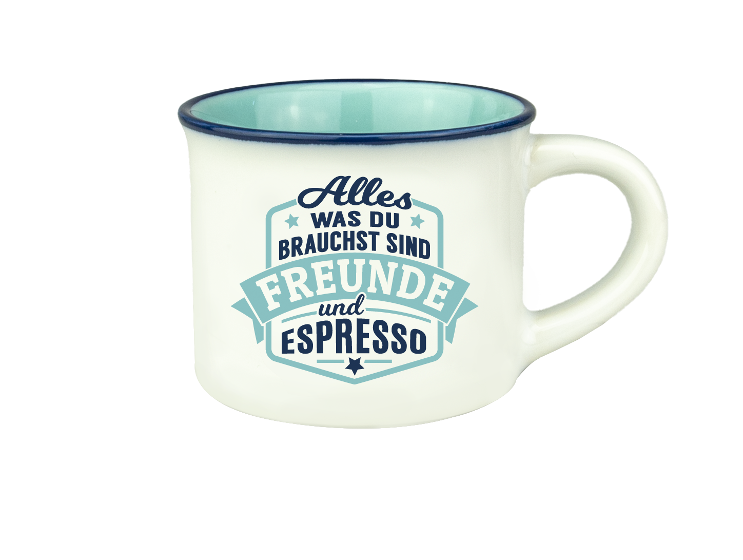 H&H Espresso-Tasse - Alles was du brauchst sind Freunde
