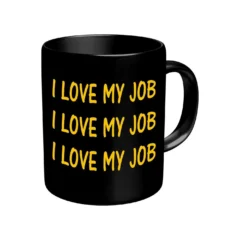 RAHMENLOS Tasse "I love my job"