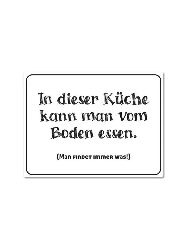 Magnet "In dieser Küche kann man vom Boden essen"
