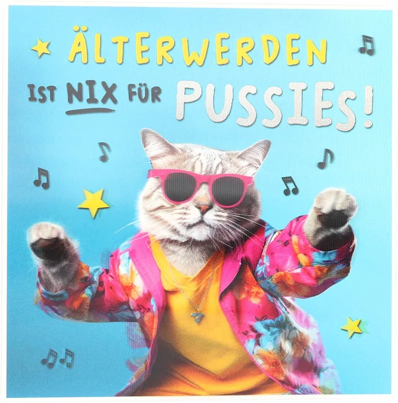 3D Musikkarte "Älterwerden ist nix für Pussies!"